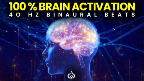 100% Brain Activation: Gamma Waves to Activate & Improve Brain Power, 40 Hz Binaural Beats
